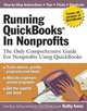Running QuickBooks in Nonprofits: The Only Comprehensive Guide for Nonprofits Using QuickBooks, Kathy Ivens 