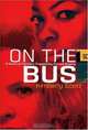 On the Bus: A Novel of Families Trapped by Forced Busing, Kimberly Scott 