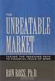 The Unbeatable Market: Taking the Indexing Path to Financial Peace of Mind, Ron Ross 