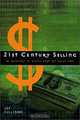 21st Century Selling: An Anthology of Advice from Top Sales Pros, Joe Cullinane 