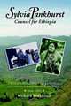 Sylvia Pankhurst: Counsel For Ethiopia, Richard Pankhurst 