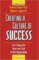 Creating a Culture of Success : Fine-Tuning the Heart and Soul of Your Organization, Ph.D., Charles B. Dygert 