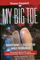 My Big TOE - The Complete Trilogy, Thomas Campbell 