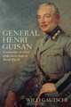 GENERAL HENRI GUISAN : Commander-in-Chief of the Swiss Army in World War II, Willi Gautschi 