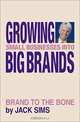 Growing Small Businesses into Big Brands, Jack Sims 