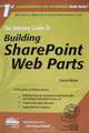 The Rational Guide to Building SharePoint Web Parts (Rational Guides), Darrin Bishop 