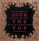 Over the Top: Helena Rubinstein Extraordinary Style Beauty Art Fashion Design, Suzanne Slesin 