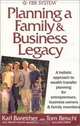Planning a Family Business Legacy : A Holistic Approach to Wealth Transfer Planning for Entrepreneurs, Business Owners Family Members, Karl R. Bareither 