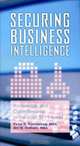 Securing Business Intelligence: Knowledge and CyberSecurity in the Post 9/11 World, Peter R., MBA Ramsaroop 