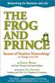 The Frog and Prince: Secrets of Positive Networking To Change Your Life, Judy Thomson 