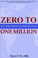 Zero to One Million, Ryan P. M. Allis 