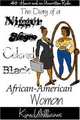 40 Hours and an Unwritten Rule: The Diary of a Nigger, Negro, Colored, Black, African-American Woman, Kim Williams 
