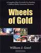 Wheels of Gold: A Complete How-To Guide for Starting a Million Dollar Limousine Business, William J. Goerl 
