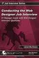 Conducting the Web Designer Job Interview: IT Manager Guide with Web Design Interview Questions, Janet Burleson 