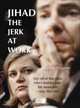 Jihad the Jerk at Work, Edward M. Fergusson 