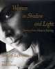 Women in Shadow and Light: Journeys from Abuse to Healing, 