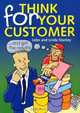 Think For Your Customer, John Stanley 