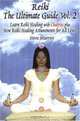 Reiki The Ultimate Guide, Vol. 2 Learn Reiki Healing with Chakras, plus New Reiki Healing Attunements for All Levels, Steve Murray 