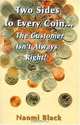 Two Sides to Every Coin... The Customer Isn