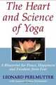 The Heart And Science of Yoga: A Blueprint for Peace, Happiness And Freedom from Fear, Leonard Perlmutter 