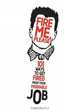 Fire Me, Please! 101 Ways to Get Fired from Your Miserable Job, David Cordell 