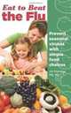 Eat to Beat the Flu: Prevent Seasonal Viruses with Simple Food Choices, Jill Fleming, MS, RD 