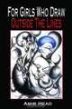 For Girls Who Draw Outside the Lines, Amir Head 