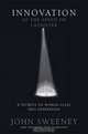 Innovation at the Speed of Laughter : 8 Secrets to World Class Idea Generation, John Sweeney 
