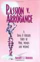 Passion v. Arrogance: A Dana & Goliath Story of Wine, Women and Wrong!, Margaret E. J. Boderick 