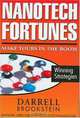 Nanotech Fortunes: Make Yours in the Boom!, Darrell Brookstein 