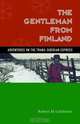 The Gentleman From Finland: Adventures On The Trans-siberian Express, Robert M. Goldstein 