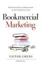 Bookmercial Marketing: Why Books Replace Brochures in the Credibility Age, Victor Cheng 