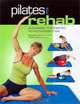 Pilates for Rehab: A Guidebook to Integrating Pilates in Patient Care, Elizabeth Smith, Kristin Smith 