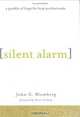 Silent Alarm: A Parable of Hope for Busy Professionals, John G. Blumberg 