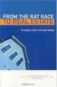 From the Rat Race to Real Estate, Timothy Spangler 