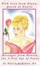 With Love from Diana, Queen of Hearts: Messages from Heaven for a New Age of Peace, Marcia McMahon 