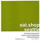 Eat.Shop.Seattle: The Indispensable Guide to Stylishly Unique, Locally Owned Eating and Shopping, Kaie Wellman 
