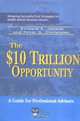 The $10 Trillion Opportunity, Richard E. Jackim 