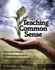 Teaching Common Sense: Seven Simple Principles for Nurturing Those Around You and Reaping the Harvest of Your Life, Rhonda S. Jones 