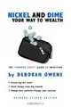 Nickel and Dime Your Way to Wealth "Second Edition", Deborah Owens 
