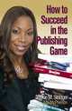 How to Succeed in the Publishing Game, Vickie Stringer, Mia Mcpherson 