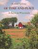 Of Time and Place: A Farm in Wisconsin, Richard Quinney 