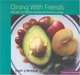 Dining with Friends: The Art of North American Vegan Cuisine, Lee Hall, Priscilla Feral 