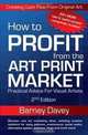 How to Profit from the Art Print Market, Barney Davey 