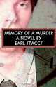 Memory of a Murder, Earl Staggs 