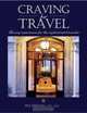 Craving for Travel: Luxury Experiences for the Sophisticated Traveler, Jim Strong 