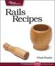 Rails Recipes (Pragmatic Programmers), Chad Fowler 