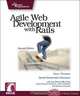 Agile Web Development with Rails (Pragmatic Programmers), Dave Thomas, David Hansson, Leon Breedt, Mike Clark, James Duncan Davidson, Justin Gehtland 