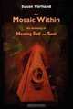 The Mosaic Within: An Alchemy of Healing Self and Soul, Susan Vorhand 