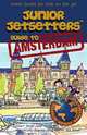 Junior Jetsetters Guide to Amsterdam (Junior Jetsetters City Guides), Pedro F. Marcelino, Slawko Waschuk 